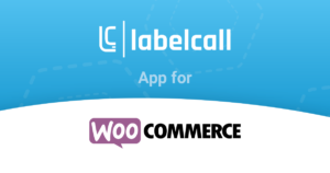 Labelcall - App for WooCommerce
